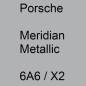 Preview: Porsche, Meridian Metallic, 6A6 / X2.